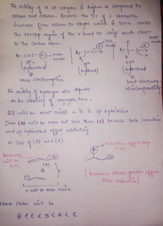 The acidity of H at as compared to re s character causes less least auche cu M и RC=C-H more acedic R alkerne is higher alken
