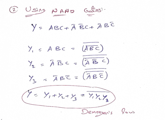 Using NAND Gates:- Y - ABC+ ARC+ ĀBO Y = ABC (ABC) Y = Ã BC = A B A B C) ĀBC = (ABC) Yay = Y,+Y₂+ Y₃ Yital Demorgans low