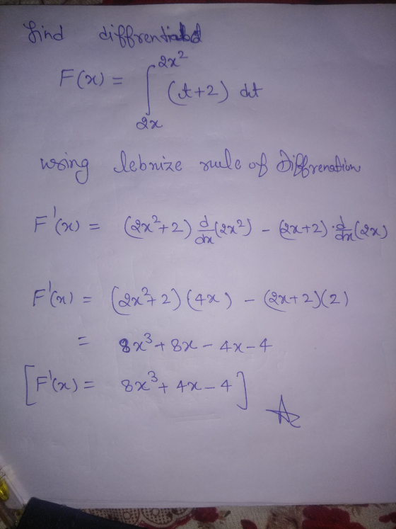 find differentiabad 2x² F(x) = (et+2) det wsing lebrize sule of differention F(x) = (2x²+2) d (2x2) - (2x+2) I (2x) F(a) =