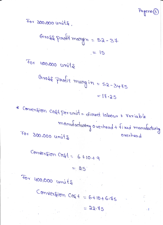 Pageno ® For 200,000 unitę, Grosse porofit margin = 52-34 = is For 400,000 units Gross profit margin = 52-3475 = 1.25 * Conve