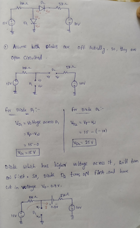 sk. are off Pritially, so they are 0 Assume both Diodes Open Circulted . 10kr 2 5kn dve lov for Drode D:- for Diode dei Vo =