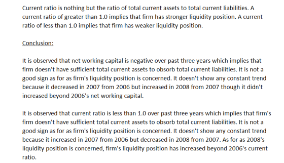 Current ratio is nothing but the ratio of total current assets to total current liabilities. A current ratio of greater than