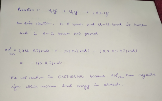 Reaction & H₂19) + Qig) → 2HCl (g) In this reaction, H H bond and 2 H-a bondo are and ce-l bond is broken formed. AH = (436 k