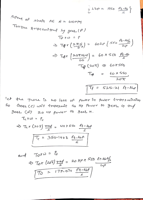 įthp= 550 fil-lly shaft Speed of Torque AE N = 60rpm transmitted by gear (P) Texw =P =) Tip X (27W) - Goup 1550 Famiones) -)