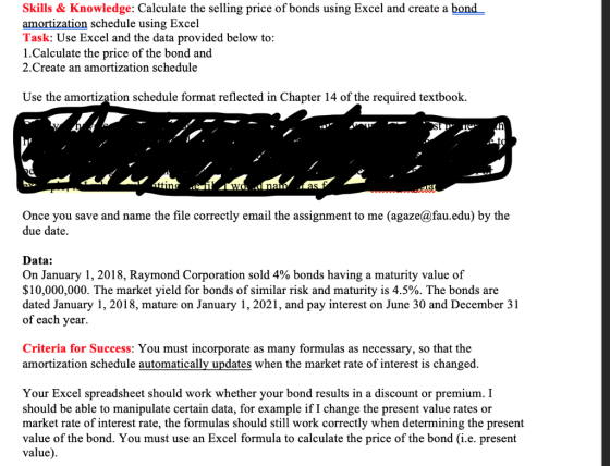 Skills & Knowledge: Calculate the selling price of bonds using Excel and create a bond amortization schedule using Excel Task