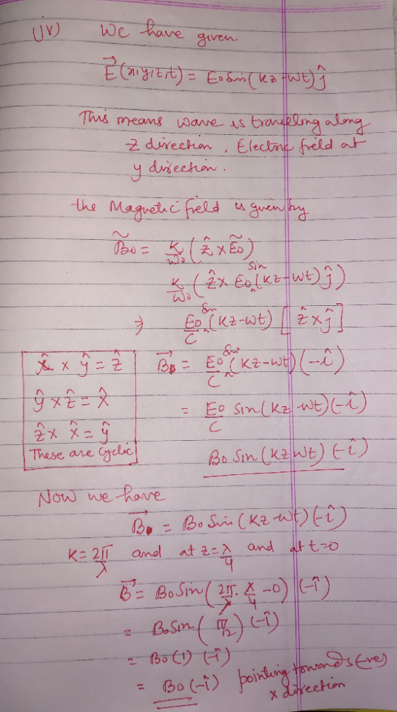 U we have given È (niyitt) = Eosni (kz Wt) j This means ware is transeling along Sin z direction, Electre field at y directio