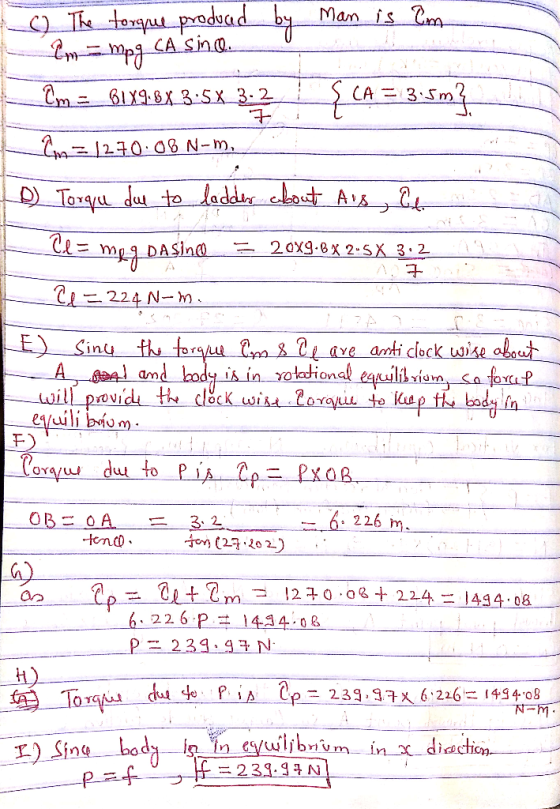 c) The torque produced by man is an Cm= mpg CA SINQ._ - Om =_BLXI.BX 3:5X 3-2 1Ş CA = 3.5m} Em = 1270.08 N-m, D) Torqe due to