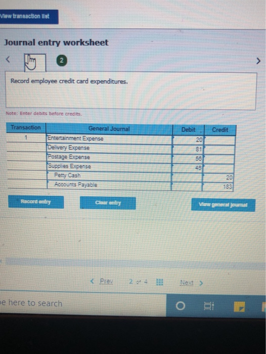 How transaction list Journal entry worksheet Record employee credit card expenditures. Note: Enter debits before credits Tran