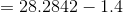 = 28.2842 -1.4