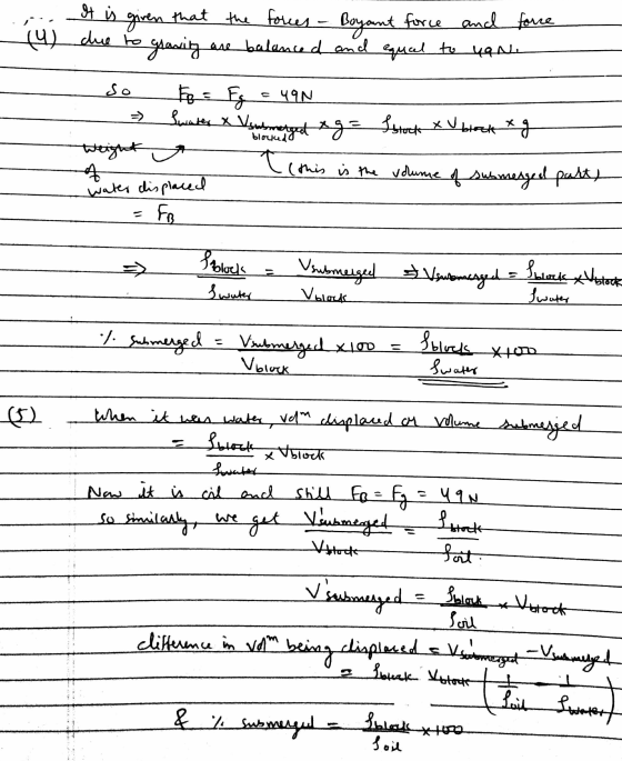 . (4) It is given that the forces - Boyant force and force due to gravity are balanced and equal to uana de = weight blouse F
