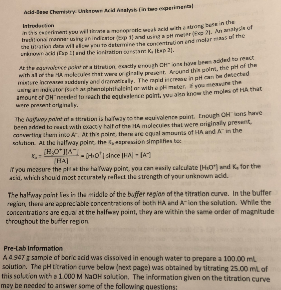 Acid-Base Chemistry: Unknown Acid Analysis (in two experiments) Introduction In this experiment you will titrate a monoprotic