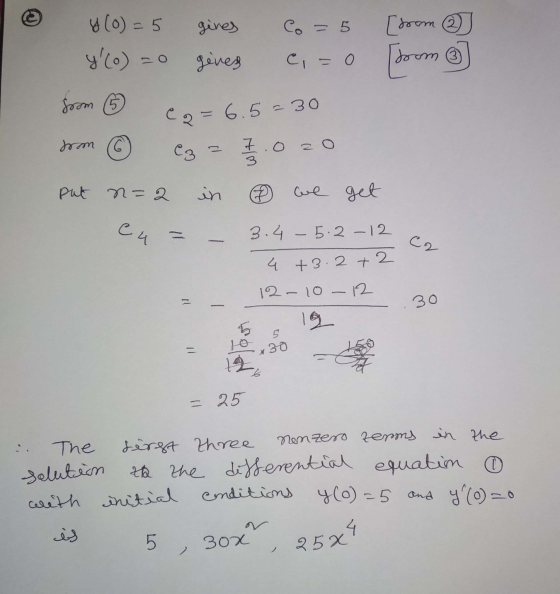 y (0) = 5 gines Co = 5 [from ① geves C doom @ from (5 C2=6.5=30 droom 7.0 ao 3 put n=2 in GP we get cu = 3.4 -5.2 -12 со 4 +3