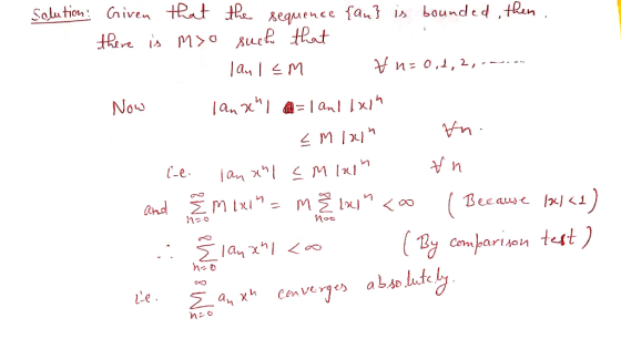 solution : Given that the sequence {an} is bounded, then . there is myo such that lan IEM Vn=0,1,2,... Now lande! @= 1 and b
