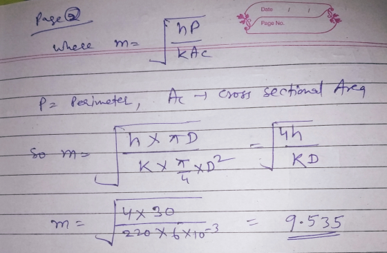Date page & EDP na Page No. 0 Р where m= P2 Perimeter, An Cross sectional Area प So m- KX X XD² KD m- 14x 30 | 220 x 6X103 9.