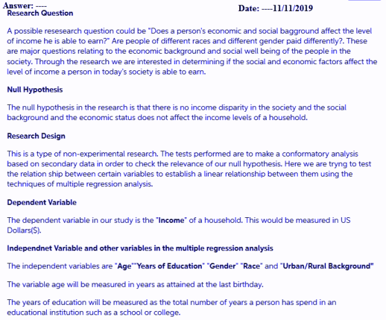 Answer: ---- Research Question Date: ----11/11/2019 A possible resesearch question could be Does a persons economic and soc