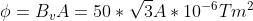 \phi =B_{v}A= 50*\sqrt{3}A*10^{-6} Tm^2