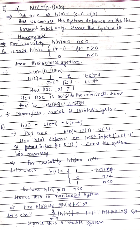 a ) O L bin) =(n-1) 0(0) Put no h10) = (0-1) ulo) Here we can see the system depends on the the present in but only. Hence th