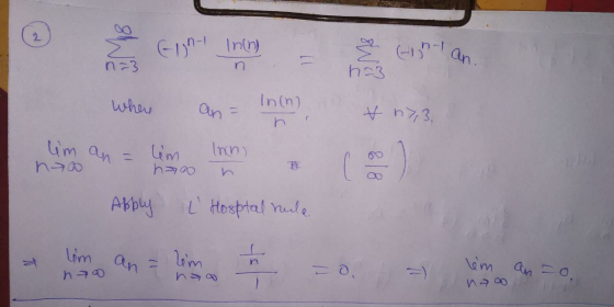 Z n=3 Gign Inch (High- an. EM h=3 where In(n) an & n>3. r lim an lim hao Inch) Apply IL Hosptal rule Lim an lim lim an Fo. n