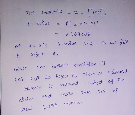 Test statistics 2 = 131 p-value Plas1.131) 0.129028 2 = 0.10 , p-value >2 , so Reject HO we fail At to the correct conclusion