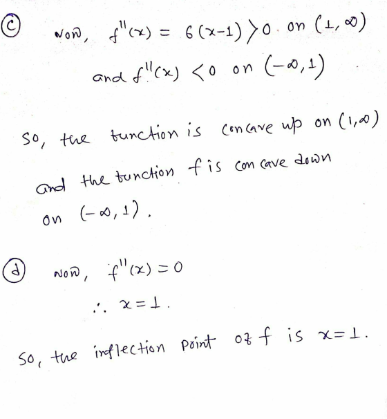 wow, F(x) = 6(x-1) 70. on (7,00) and of (x) <0 on (-2, 1) so the function is concave up on (1,0) and the function fis con c