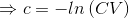 +c= -In (CV)