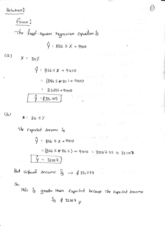 Solutions 0 (a) Given : The least-square regression Equation & Ý : = 856.5 X + 9410 pa donde X = 30% Ý = 856.5 X + 9410 bro (