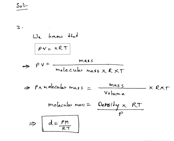 3 . 1. We know that PN = nRT mass pvc - molecular mass X RAT Px molecular mass = mass - - Volume - XRxT molecular mass = Dens