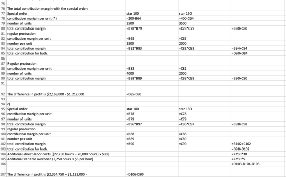 star 100 = 200-364 3500 =B78%B79 star 150 =400-C64 3500 =C78C79 =B80+C80 76 The total contribution margin with the special or