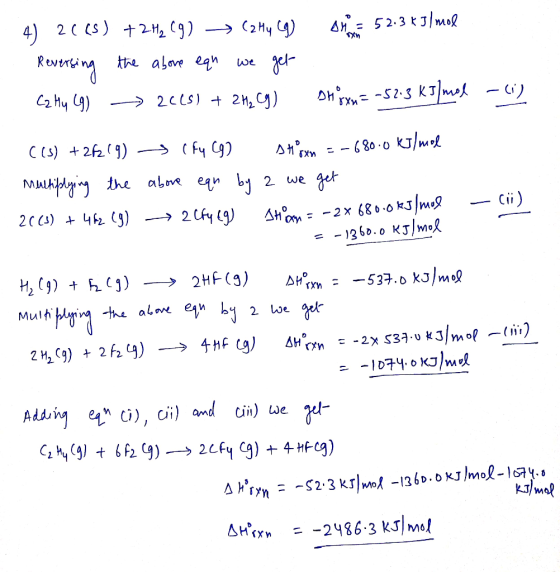 4) 2015) +2H2 (9) → (zHy (9) om = 52.3 kJ/mol Reversing the above equ we get ... C2 Hy (9) 22(5) + 2H₂ C9) DH8 xn=-52.3 KJ/mo