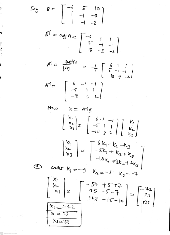 - 32 Say Ba -6. 18 -2 BT = ay Az - 1 5 19 y | 2 ( رابهم At= IAL + 5 -1-1 is 3-2 A1 = 6 wal 5. -18 3 2 in Now x= AYB Xi 6-1 X2