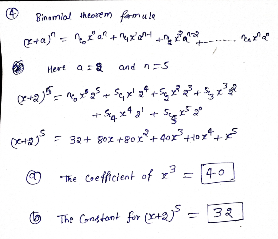 © Binomial theorem formula e+a)n = not an theixant 12 + Mg x Tax? Here a=2 and nas 3 f (2+2) xº92 Sez Inox se® 25+ Sex get So