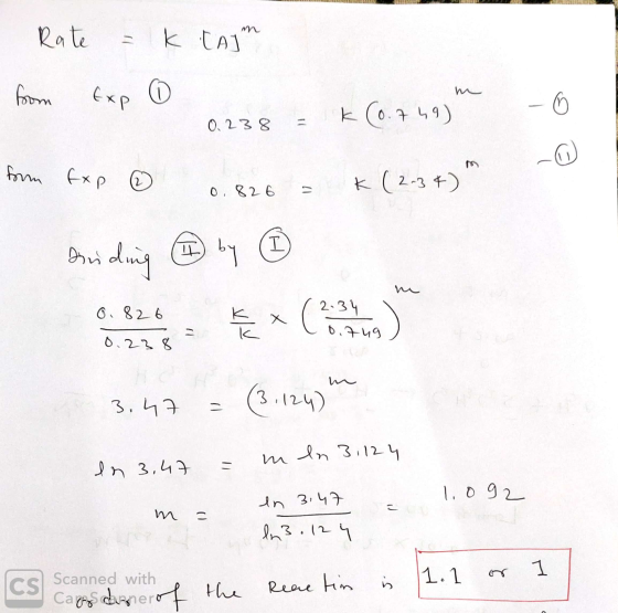 Rate = k tajm from fxp 0 0.238 = K (0.749) from fxp 0.826 = K (2-34) Dinding ② by ② 26 34 0.74g 0. 238 3.47 = (3.124) m ln 3,
