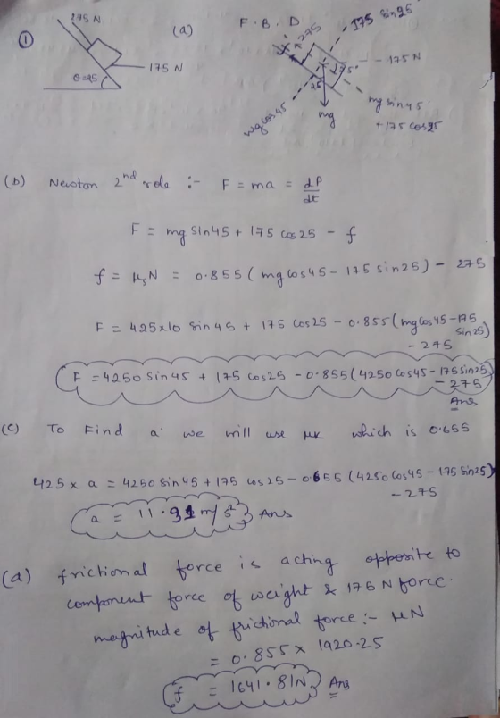 245 N F.BD (a) 175 cm 96 295 f 195N 175N O AS ng ng sinus + 175 cosas wig cos 45 Newton and role :- F = ma = dp dt mg S1045 +