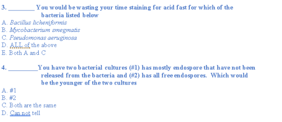 3. You would be wasting your time staining for acid fast for which of the bacteria listed below A Bacillus licheniformis B. M