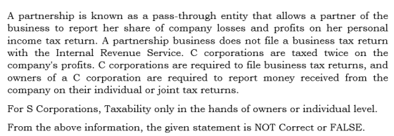 A partnership is known as a pass-through entity that allows a partner of the business to report her share of company losses a