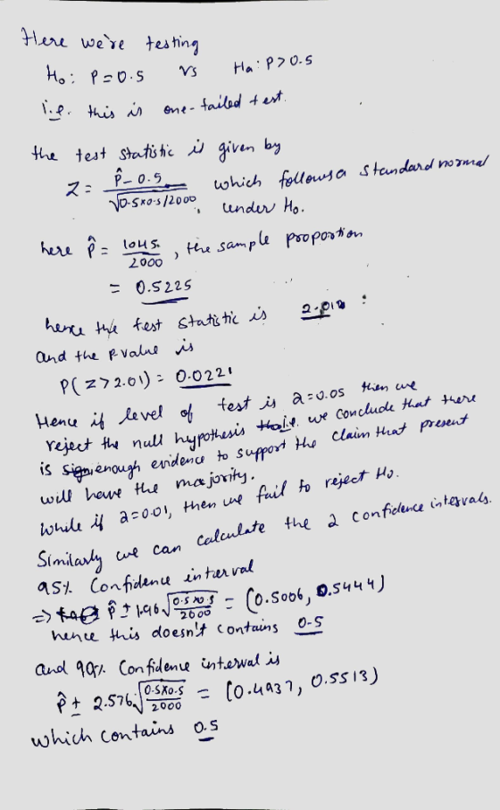 Here were testing Hoi P=0.5 rs Ha:P>0.5 lif. this is one-tailed test. the test statistic is given by 2= P-0.5 which follows a