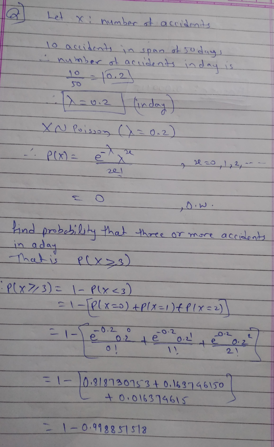a) Let xi number of accidents 10 accidents in span of sodanys number of acudents inday is 10 10.2 11=0.2 inday) X N Poisson (