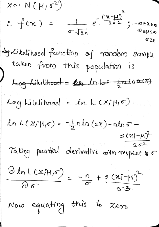 - x~ N(M, 82) X (X-M) 202 e - SXs o za SMS 520 Log Likelihood function of random sample taken from this population is Loe lik