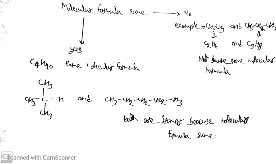 Molecular formula Same - No example high che hatt ano and Cho Not share some molecular formula Calmo yes Same moleculy formul