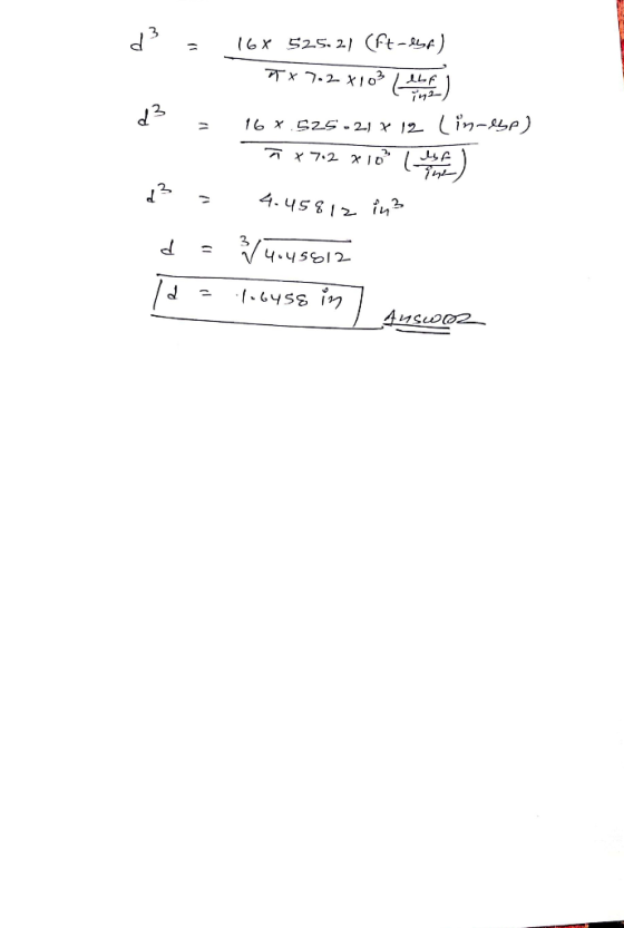 d = 16* 525.21 (Ft-elf) ** 7.2 x 103 (ef) d = 16 x 525.21 19 Linebe) ñ x 7.2 x 10 lat) d² = 4.45812 in² d = 14.45612 12- .64