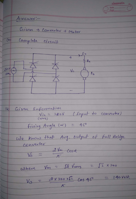 classmate Date Page Answer :- Given & Converter + Motor Complete circuit & Rq * ☆ Vo Е, (b) Given Information 220v (Input to
