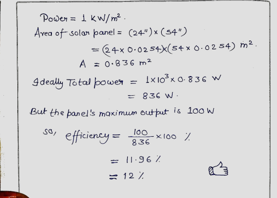 A 0,836 m2 But the panels maxi mum outut is loo w efficience,--1036. x 100 so, loo Cl 11.96 12