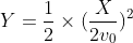 Y=\frac{1}{2} \times (\frac{X}{2v_0})^2