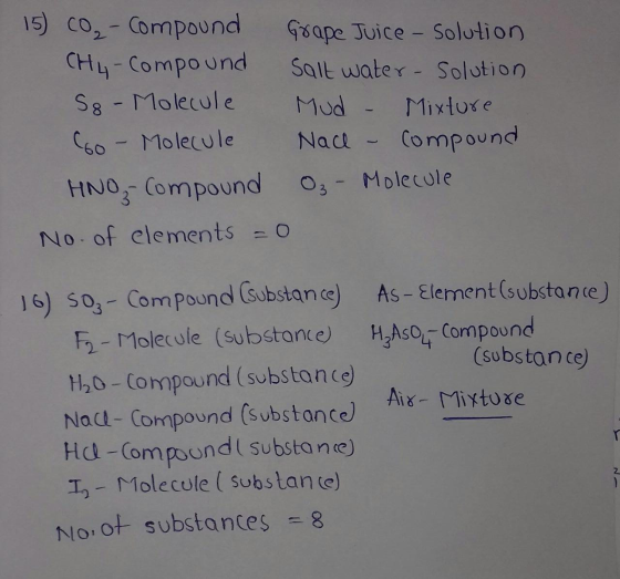 15) C02 - Compound Grape Juice - Solution CH4 - Compound Salt water solution S8 - Molecule Mud Mixture 6o - Molecule Nace - C