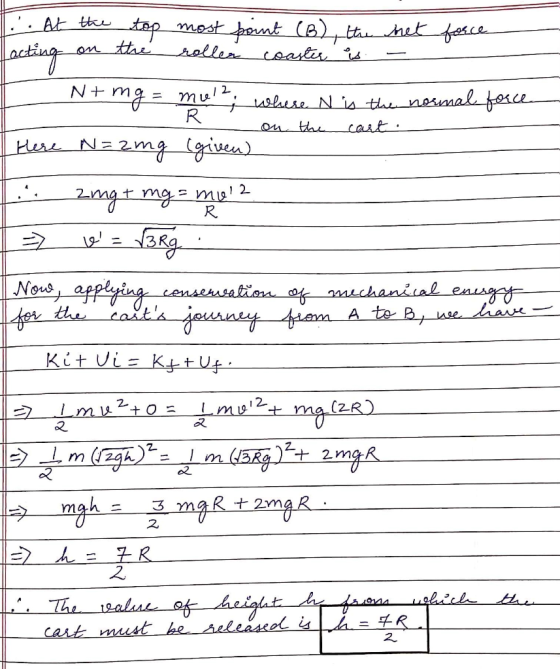 T. At the Tacting on top the most point (B), the roller coaster is het - force R Ning = mult; where N is the normal force 1.