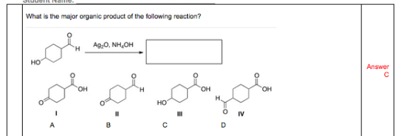 What is the major organic product of the following reaction? Ag20, NH,OH Answer