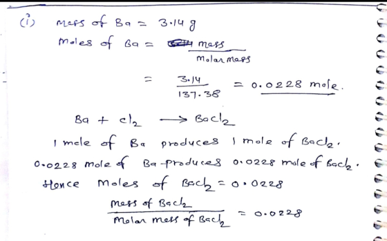 Meps of Ba males of ba mass molar magS 3.J4 = o. o 2 28 mole. 137. 38 Gac mole of Bacla mele of B produces Ba -Praduces o0228