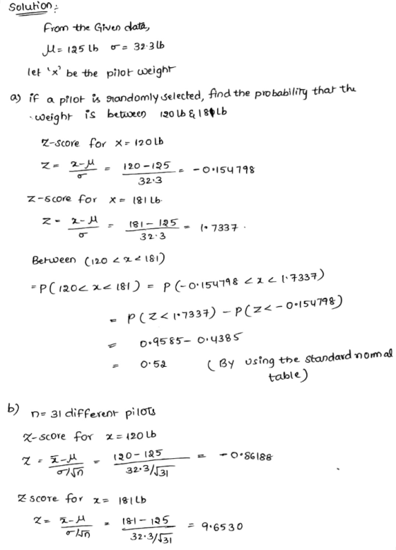 Solution : from the Given data, M= 125 lb - 32316 let x be the pilot weight as if a pilot is randomly selected, find the pr