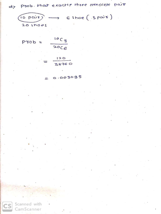 dy poob. that exacHY Hoee complete paio 10 pair) — 6 Shoe (:3 pwo). 20 shoes 10C4 prob = 2006 = 120 38760 -0.003095 . Scanned