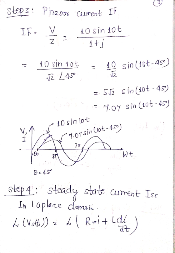 step3: Phasor current IF IF: V 10 sin 10+ Z 1tj = 10 sin 100 2 L45 = 10 sin (106-450) = 552 sin (10t - 450) 5.7.04 sin (107-4